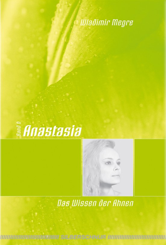 Anastasia, Band 6 - Das Wissen der Ahnen