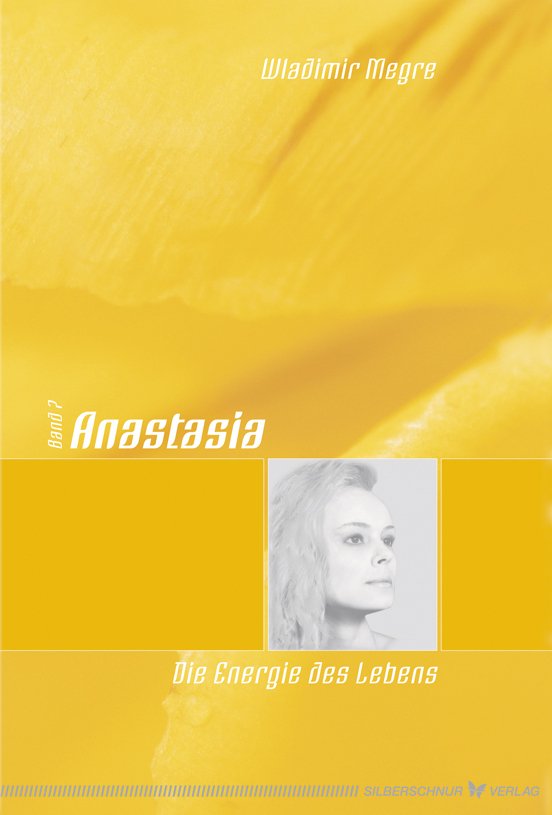 Anastasia, Band 7 - Die Energie des Lebens