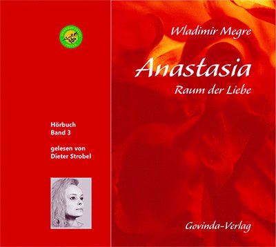 Anastasia, Band 3 - Raum der Liebe (CD; MP3-Hörbuch)